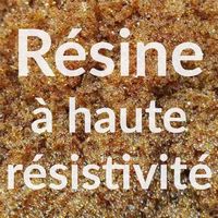 Résine à haute résistivité, recharge pour déminéralisateur